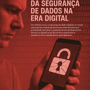 A Fragilidade da Segurança de Dados na Era Digital A Fragilidade da Segurança de Dados na Era Digital
