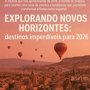 Explorando novos horizontes: destinos imperdíveis para 2026 Explorando novos horizontes: destinos imperdíveis para 2026