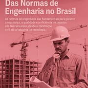 Os Desafios das Normas de Engenharia no Brasil Os Desafios das Normas de Engenharia no Brasil