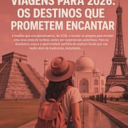 Viagens para 2026: Os Destinos que Prometem Encantar Viagens para 2026: Os Destinos que Prometem Encantar